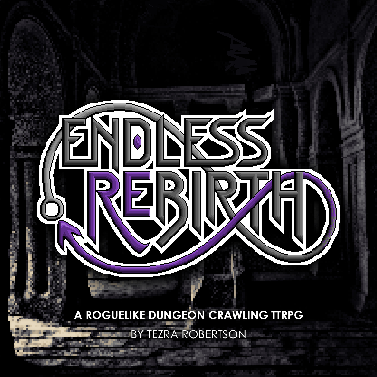 Endless Rebirth - A Roguelike Dungeon Crawler TTRPG