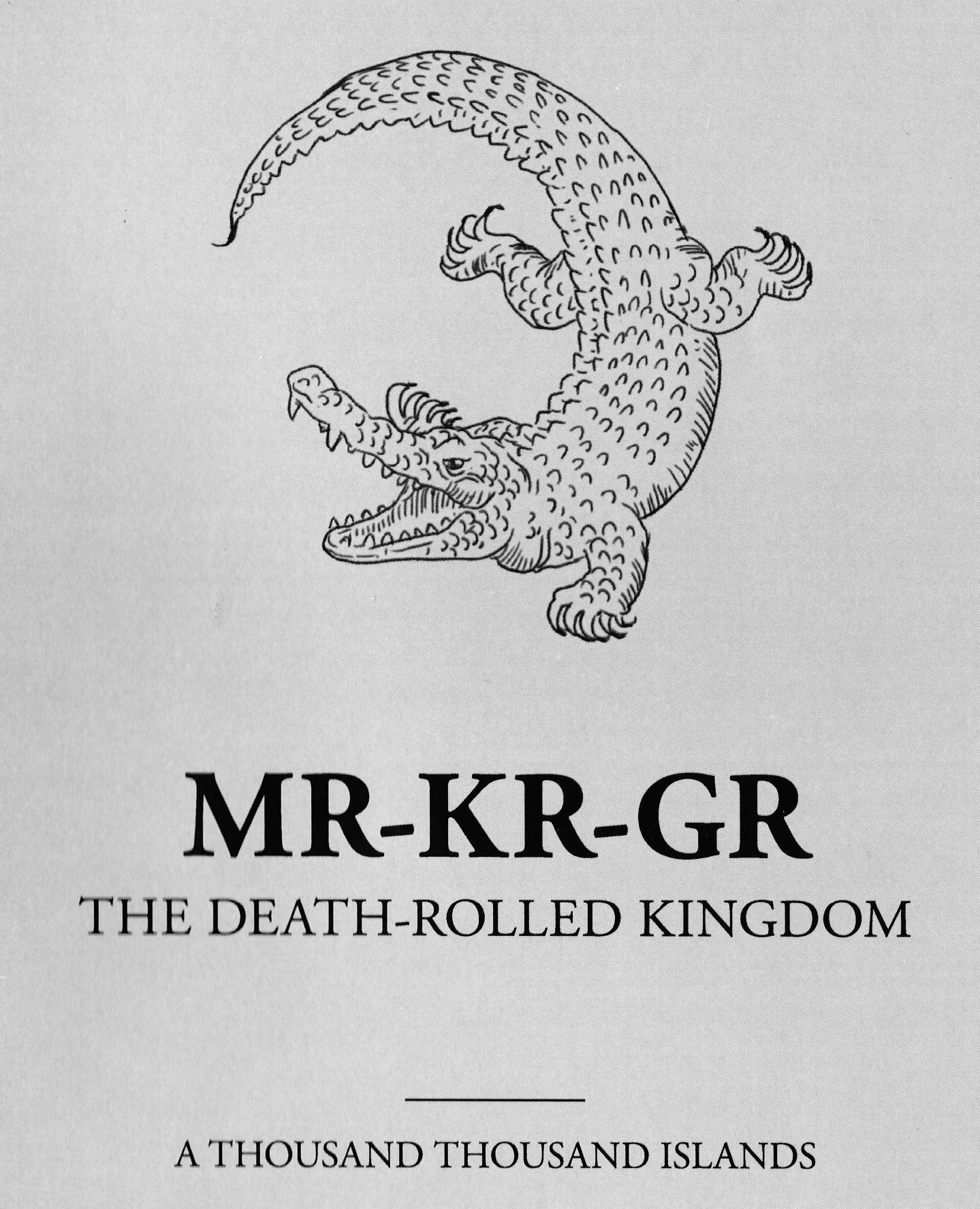 MR-KR-GR: The Death-Rolled Kingdom